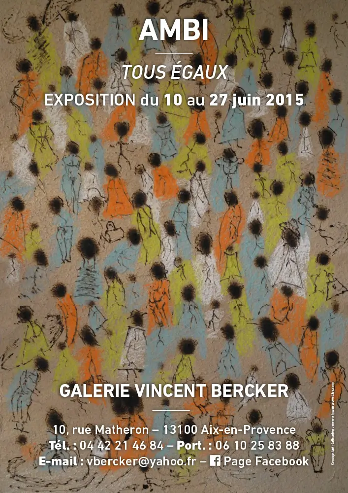 Exposition personnelle Tous Égaux, Galerie Vincent Bercker, Aix-en-Provence, juin 2015
