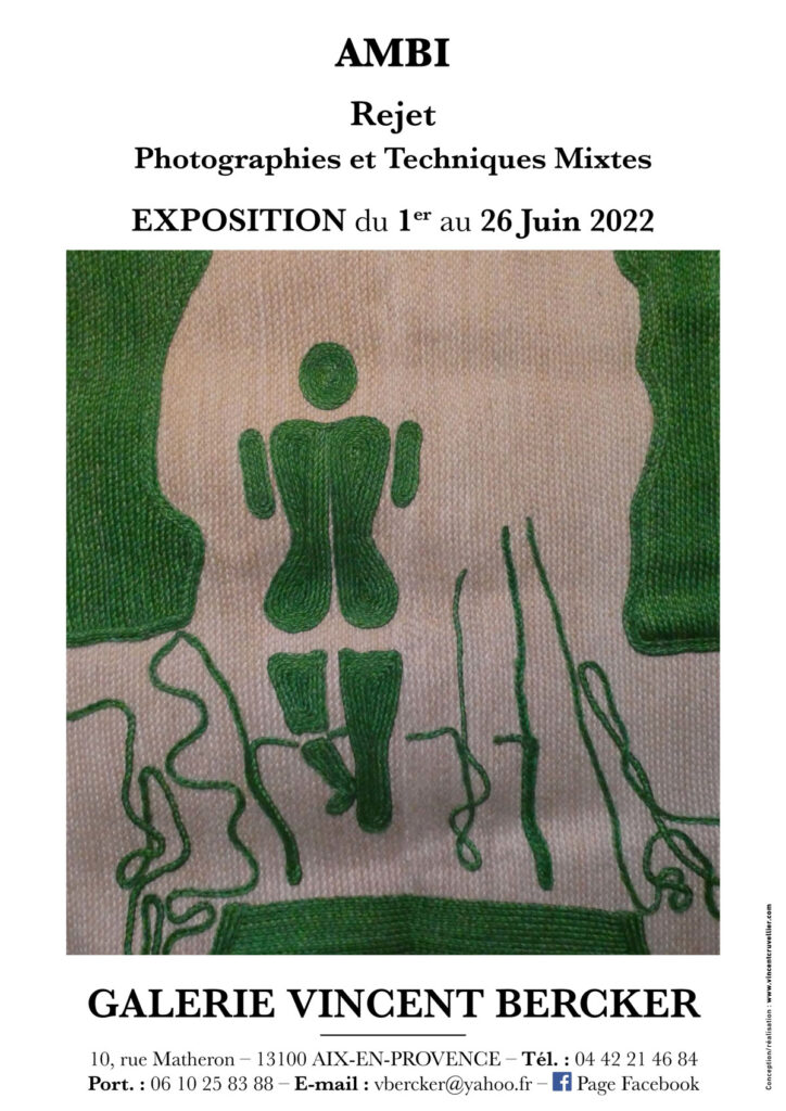 Exposition personnelle REJET, Galerie Vincent Bercker, Aix-en-Provence, juin 2022